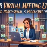 Virtual Meeting Etiquette