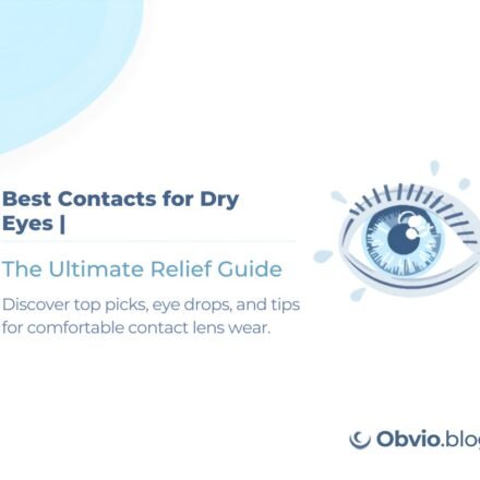Best Contacts for Dry Eyes