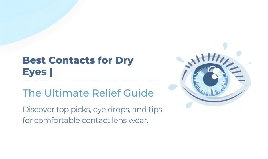 Best Contacts for Dry Eyes
